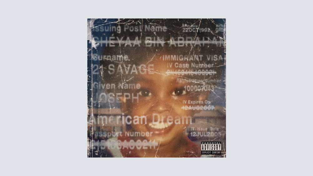 21 Savage's 'American Dream'